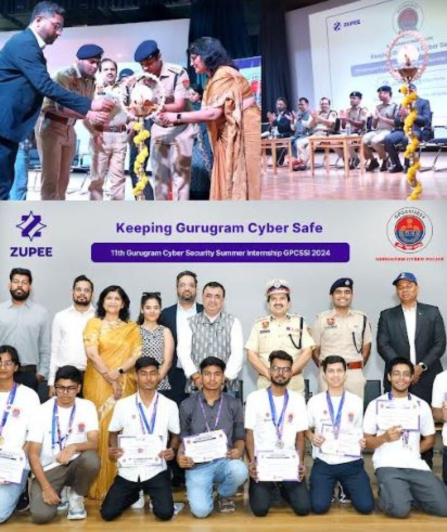 Gurugram Cyber Police and Zupee Successfully Conclude Gurugram Cyber Security Summer Internship Program (GPCSSI2024)