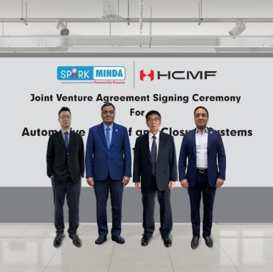 Minda Corporation Signs "Joint Venture Agreement" with HCMF for Automotive Sunroof Solutions and Closure Systems