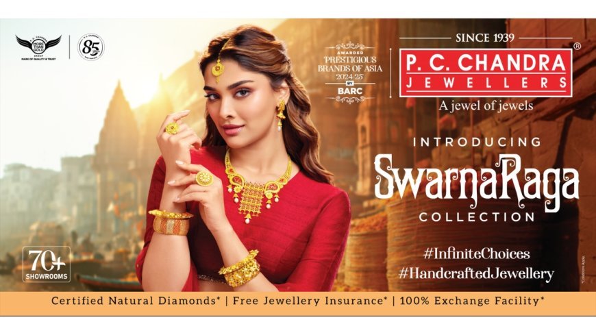 P.C. Chandra Jewellers Unveils ‘Swarnaraga: Craftsmanship Composed Like a Timeless Raga’
