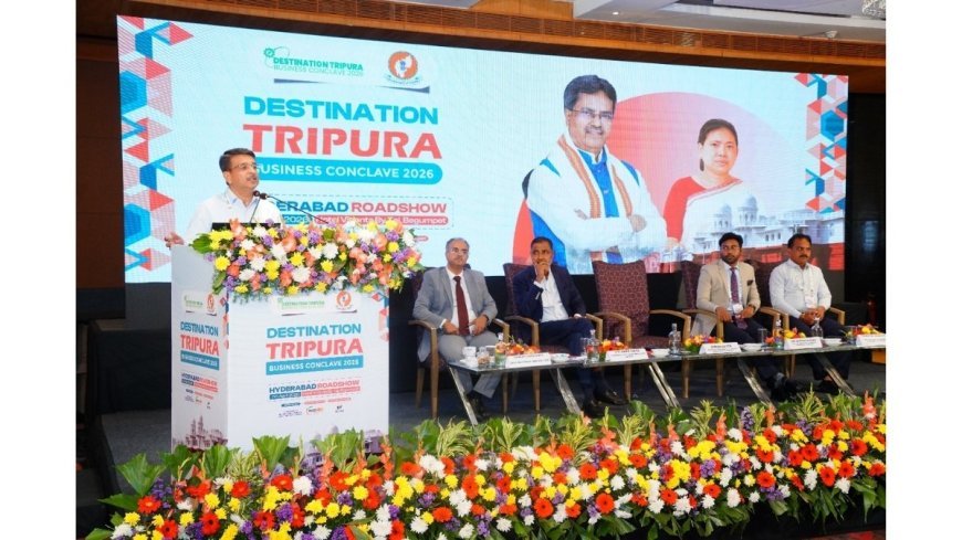 Department of Industries and Commerce, Government of Tripura Destination Tripura – Business Meet 2026 Investors’ Roadshow Held in Hyderabad